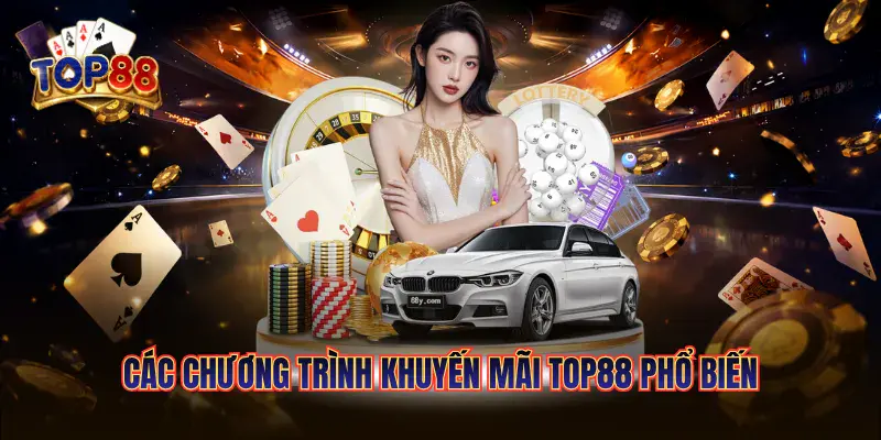 Các chương trình khuyến mãi TOP88 phổ biến