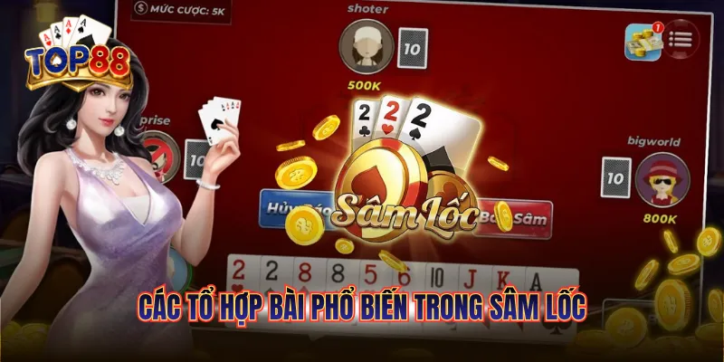 Các tổ hợp bài phổ biến trong sâm lốc
