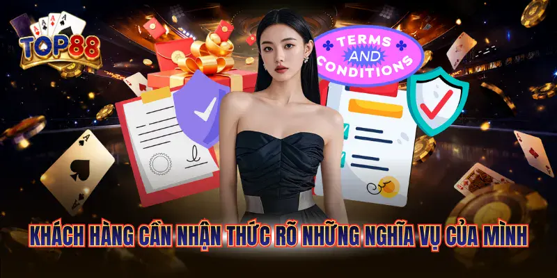 Khách hàng cần nhận thức rõ những nghĩa vụ của mình