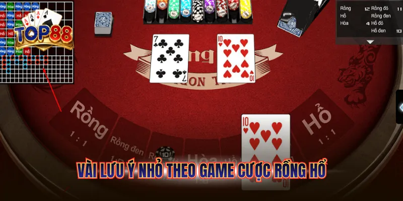 Hướng Dẫn Cách Cược Phụ Rồng Hổ TOP88 Từ Các Cao Thủ 6 Vài lưu ý nhỏ theo game cược Rồng Hổ